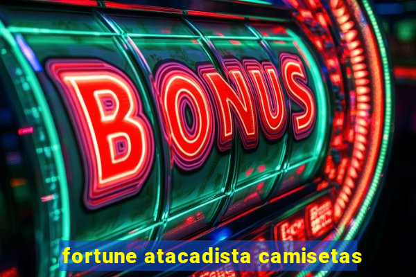 fortune atacadista camisetas